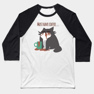 Must Have Coffee Grey Cat Baseball T-Shirt